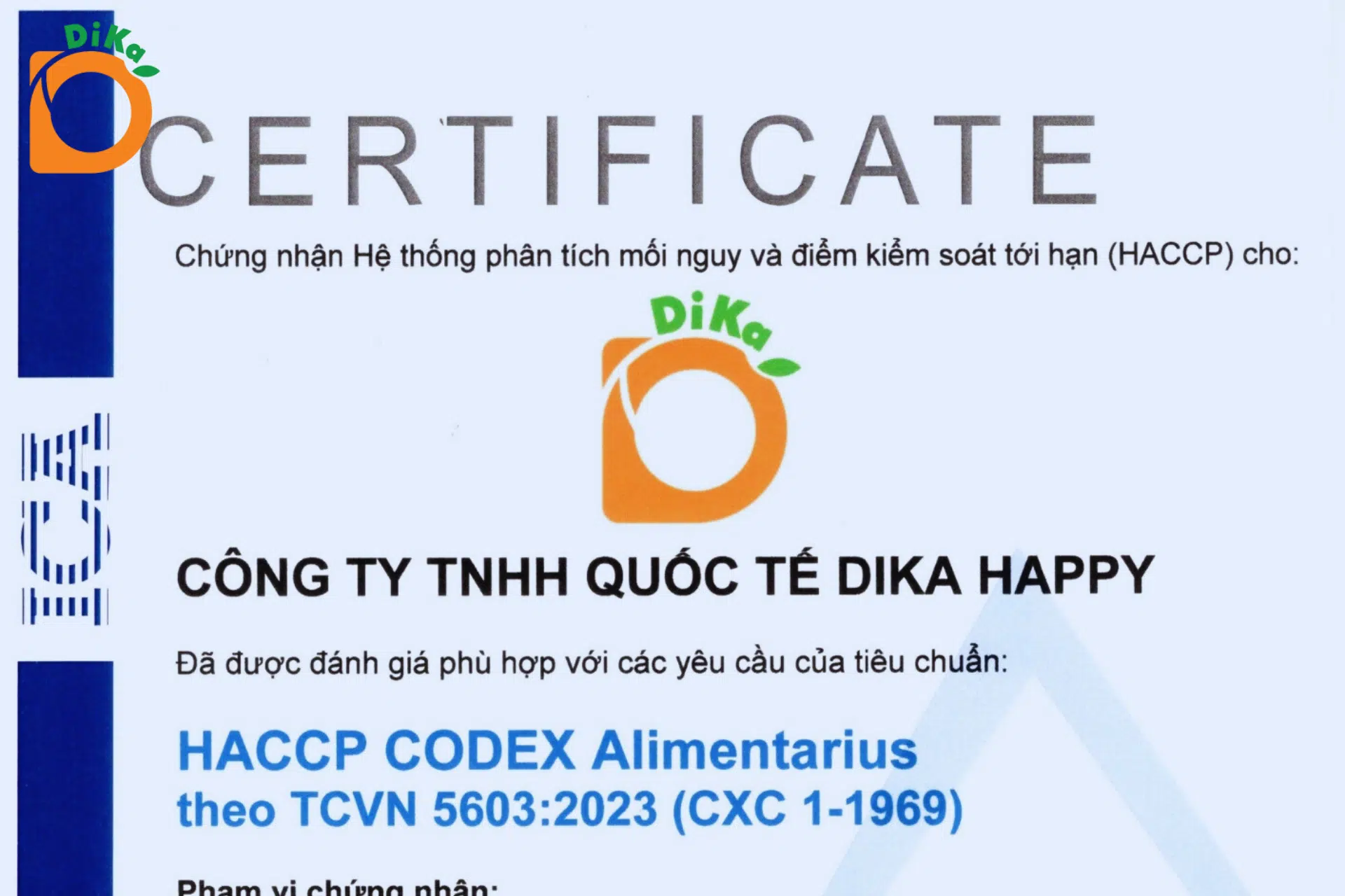 DIKA HAPPY CHÍNH THỨC ĐẠT CHỨNG NHẬN HACCP – KHẲNG ĐỊNH CHẤT LƯỢNG  AN TOÀN, ĐÁNG TIN CẬY TỪ TRÁI LÊKIMA VIỆT NAM